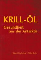 Buch "Krill Öl" von Reiner Otto Schmid und Walter Binder München - Pasing-Obermenzing Vorschau