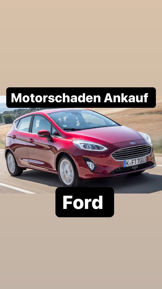 Motorschaden Ankauf Ford Focus Fiesta Kuga B-Max S-Max C-Max in Wolfsburg