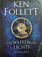 Die Waffen des Lichts - Ken Follett - gebundene Ausgabe Lindenthal - Köln Sülz Vorschau