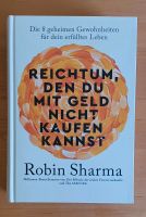 Robin Sharma Reichtum, den du mit Geld nicht kaufen kannst Baden-Württemberg - Lahr (Schwarzwald) Vorschau
