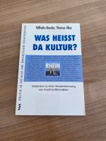 Was heißt da Kultur? Gedanken zu FrankfurtRheinMain inkl. Versand Frankfurt am Main - Niederursel Vorschau