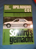 Opel Rekord C D E von 66- 1986 So wird's gemacht. Nordrhein-Westfalen - Kamp-Lintfort Vorschau