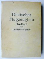 Deutscher Flugzeugbau Handbuch der Luftfahrttechnik Ausgabe 1939 Baden-Württemberg - Königsbach-Stein  Vorschau
