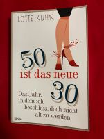 50 ist das neue 30 Taschenbuch von Lotte Kühn Nordrhein-Westfalen - Halver Vorschau