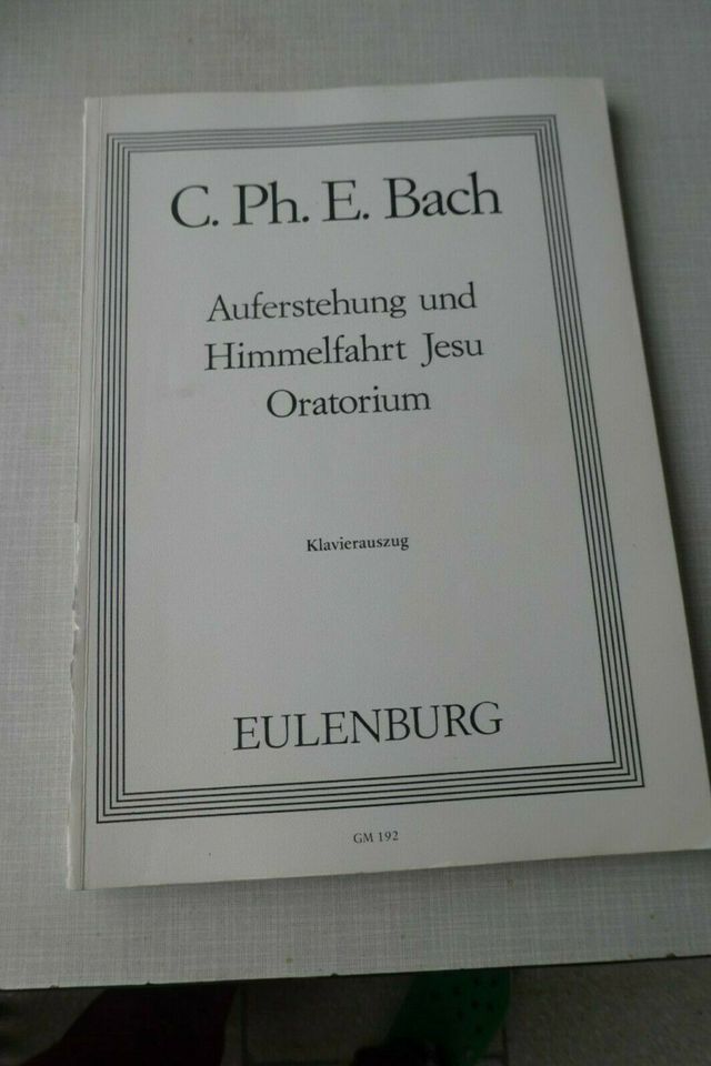 Noten C.PH.E. Bach Auferstehung und Himmelfahrt Jesu Oratorium in Schweinfurt