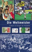 BUCH "DIE WELTMEISTER - FUSSBALL IM SPIEGEL DER PHILATELIE" - NEU Nordrhein-Westfalen - Beckum Vorschau