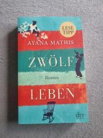 Zwölf Leben | Ayana Mathis | deutsch | The twelve tribes of Hatti Nordrhein-Westfalen - Solingen Vorschau