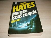 Joseph Hayes - MORGEN IST ES ZU SPÄT Nordrhein-Westfalen - Bottrop Vorschau