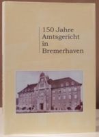 150 Jahre Amtsgericht in Bremerhaven Häfen - Bremerhaven Vorschau