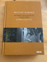 Buch „Mutter werden“ Berlin - Neukölln Vorschau