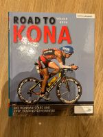 Road to Kona: Die Trainingsgeheimnisse der Ironman-Stars Buch Kreis Pinneberg - Tornesch Vorschau