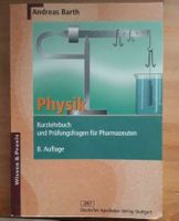 Barth, Physik Kurzlehrbuch und Prüfungsfragen für Pharmazeuten Bayern - Erding Vorschau