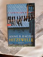 Hitzewelle - Anne B. Ragde Baden-Württemberg - Kirchheim unter Teck Vorschau