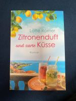 Lotte Römer Buch Roman Zitronensaft und zarte Küsse Nordrhein-Westfalen - Remscheid Vorschau