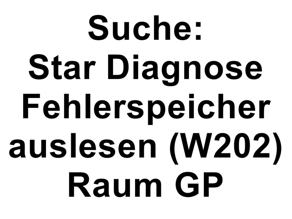 Suche Star Diagnose Fehlerspeicher auslesen W202 in Dürnau