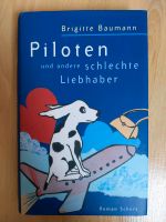 Piloten und andere schlechte Liebhaber Brigitte Baumann Bayern - Bad Aibling Vorschau