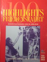 100 Highlights Friedensfahrt von M. Hönel & O. Ludwig Sachsen - Radeberg Vorschau