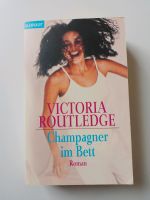 Champagner im Bett Victoria Routledge Roman Buch Liebe • BtBj Baden-Württemberg - Neudenau  Vorschau