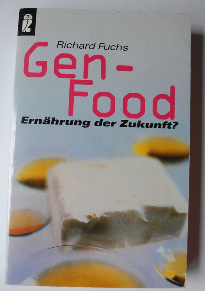 Gen-Food; Ernährung der Zukunft? Richard Fuchs; Taschenbuch 291 S in Neustadt an der Weinstraße