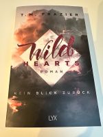 „Wild hearts“ von T.M Frazier LYX Saarland - Rehlingen-Siersburg Vorschau