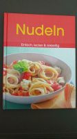 Kochbuch Nudeln Einfach, lecker & vielseitig NEU Bayern - Cham Vorschau