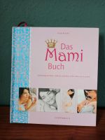 Das Mami Buch, Schwangerschaft und Geburt Niedersachsen - Wasbüttel Vorschau