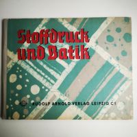 DDR Buch Stoffdruck und Batik, Arnold Verl. Leipzig, sehr gut Hamburg Barmbek - Hamburg Barmbek-Süd  Vorschau