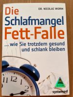 Buch von Dr. Nicolai Worm - Die Schlafmangel Fett-Falle Hessen - Rosenthal Vorschau