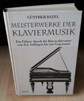 "Meisterwerke der Klaviermusik" Günther Batel Literatur Nordrhein-Westfalen - Dülmen Vorschau