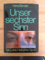 Unser sechster Sinn, Bender, Telepathie, Hellsehen, Psychokinese Bayern - Altenthann Vorschau