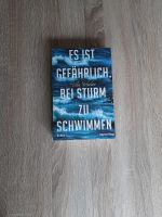 Es ist gefährlich, bei Sturm zu schwimmen - Ulla Scheler Niedersachsen - Hildesheim Vorschau