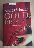 Buch Andrea Schacht: Goldbrokat - Historischer Roman Nordrhein-Westfalen - Dinslaken Vorschau