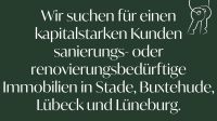 Sanierungs- oder renovierungsbedürftige Immobilien in Stade, Buxtehude, Lübeck und Lüneburg! Niedersachsen - Stade Vorschau