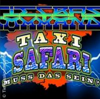 Tiefbasskommando Taxi Safari 2 - muss das sein?  TBK Ticket Niedersachsen - Schwanewede Vorschau
