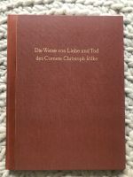 Rilke:Die Weise von Liebe und Tod des Cornets Christoph Rilke. Nürnberg (Mittelfr) - Mitte Vorschau