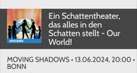 Moving Shadows 13.06. Opernhaus Bonn - 2 Tickets im Parkett Rheinland-Pfalz - Koblenz Vorschau