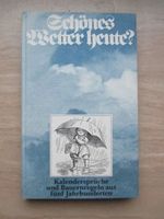 Schönes Wetter heute?  Bauernregeln, schön für Erinnerungspflege Baden-Württemberg - Krautheim Vorschau