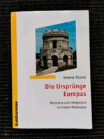 NEU Verena Postel Die Ursprünge Europas Kohlhammer 2004 Bayern - Hof (Saale) Vorschau