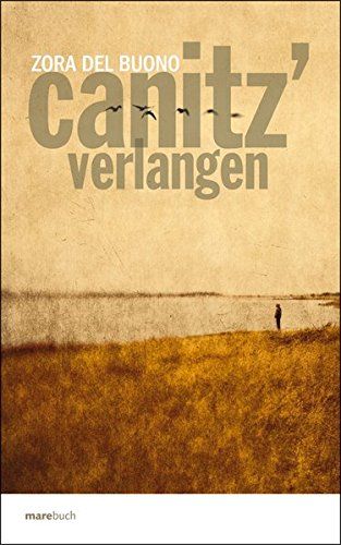 Canitz' Verlangen - Zora del Buono in München