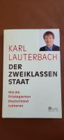 Der Zweiklassenstaat Karl Lauterbach Taschenbuch Niedersachsen - Rinteln Vorschau
