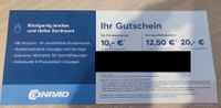 Conrad 10€ Gutschein Bayern - Greding Vorschau