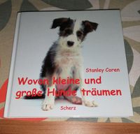 Stanley Coren - Wovon kleine und große Hunde träumen Sachsen - Dessau Vorschau