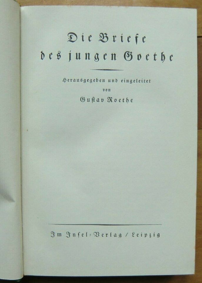 Die Briefe des jungen Goethe von Gustav Roethe in Konstanz