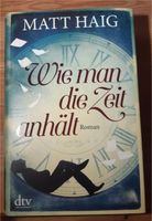 Wie man die Zeit anhält (Gebundene Ausgabe) Niedersachsen - Hillerse Vorschau
