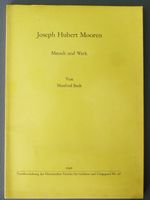 Joseph Hubert Mooren - Mensch und Werk von Manfred Bach 1969 TOP! Nordrhein-Westfalen - Geldern Vorschau