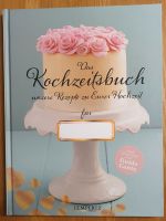 Das Kochzeitsbuch - unsere Rezepte zu Eurer Hochzeit /Guido Cantz Rheinland-Pfalz - Hahnstätten Vorschau