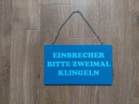 Türschild von Butlers "Einbrecher bitte zweimal klingeln" München - Berg-am-Laim Vorschau