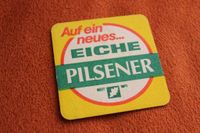 Bierdeckel "Auf ein neues... Eiche Pilsener" Hessen - Rödermark Vorschau