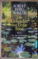 Die Liebenden von Cedar Bend; Robert James Waller; Roman; Rheinland-Pfalz - Neustadt an der Weinstraße Vorschau