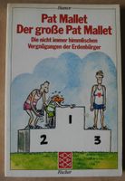 Der große Pat Mallet, Die nicht immer himmlischen Vergnügungen Rheinland-Pfalz - Neustadt an der Weinstraße Vorschau